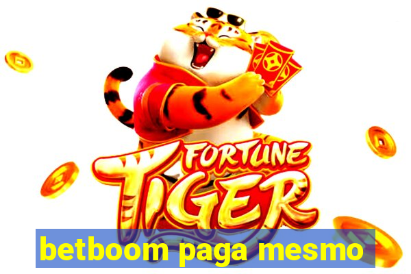 betboom paga mesmo